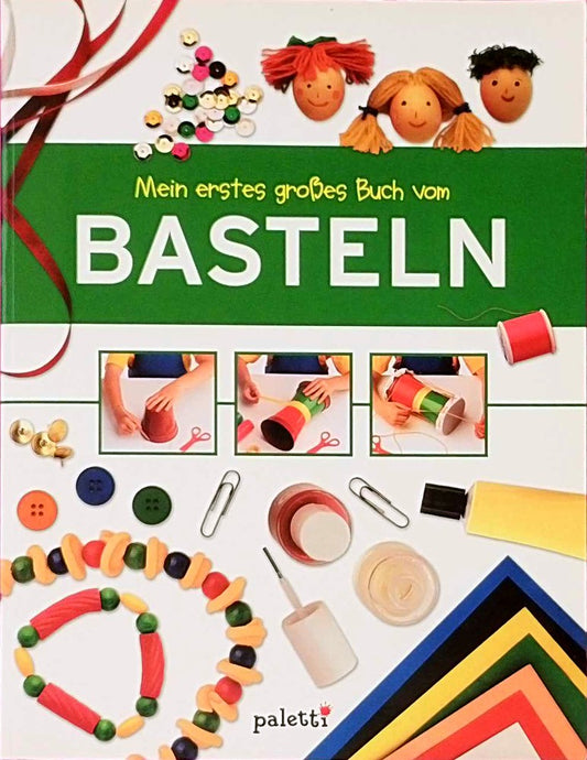 Mein erstes grosses Buch vom Basteln