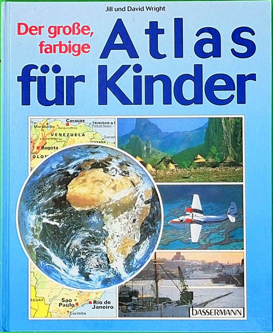 Der grosse  farbige Atlas für Kinder