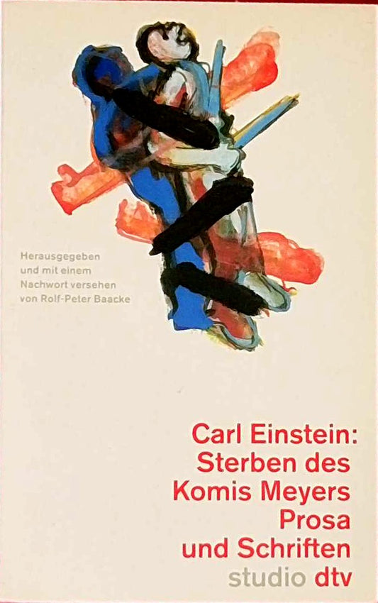 Sterben des Komis Meyers: Prosa und Schriften (dtv studio dtv)