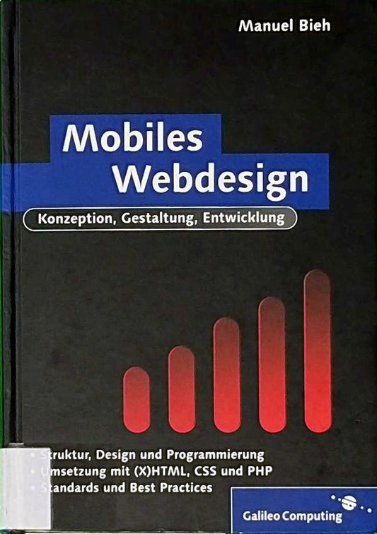 Mobiles Webdesign: Webseiten für mobile Endgeräte (Galileo Computing)