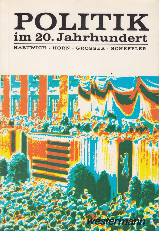 Politik im 20. [zwanzigsten] Jahrhundert. 1
