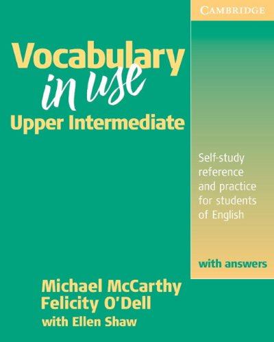 Vocabulary in Use Upper Intermediate: Reference and Practice for Students of North American English : With Answers