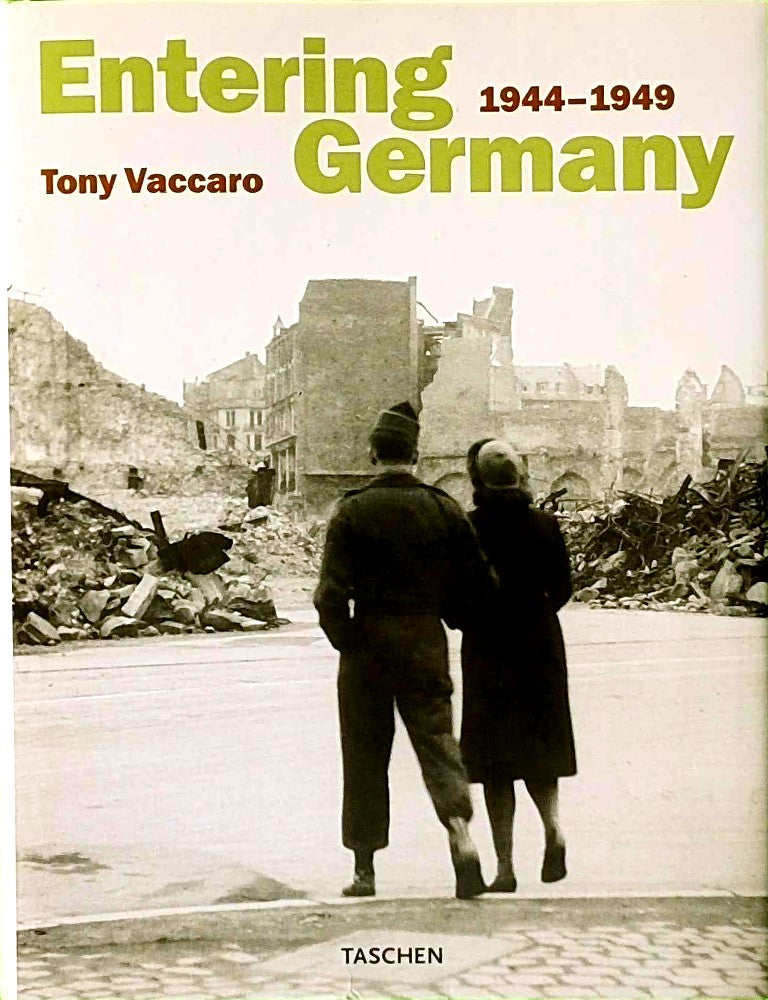 Entering Germany: Photographs  1944-1949