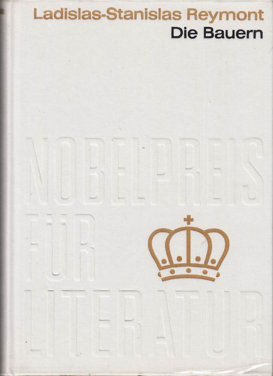 ' Die Bauern ' von Ladislas-Stanislas Reymont . Nobelpreis für Literatur 1924  Band 24. Einband aus echter  schwerer  weißer Tafelseide mit echter Gold-Blindprägung .