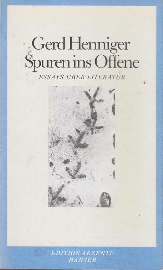 Spuren ins Offene: Essays über Literatur