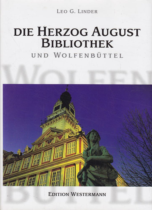 Die Herzog August Bibliothek und Wolfenbüttel (Edition Westermann)