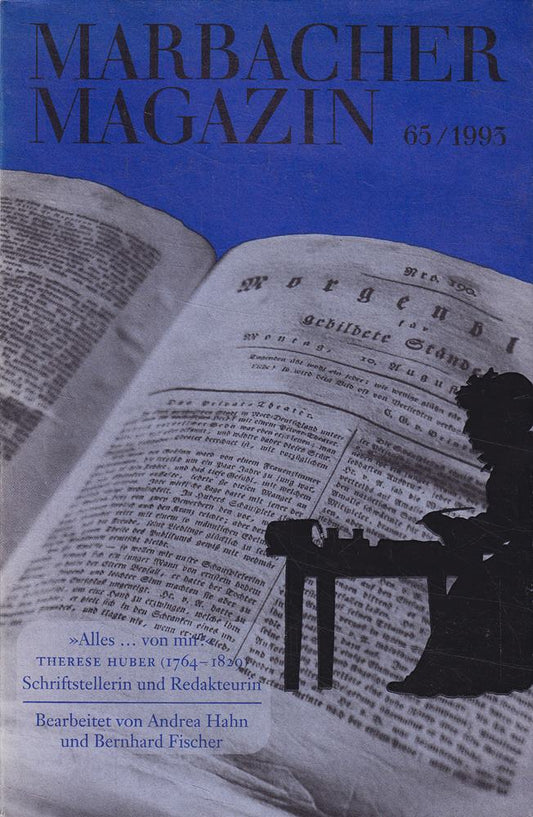 Marbacher Magazin 65/1995. Alles....  von mir. Therese Huber ( 1764-1820) - Schriftstellerin und Redakteurin.