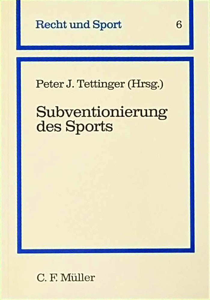 Subventionierung des Sports: Mit Beitr. v. Gerd Finger  Karl Schmidt  Christoph Trzaskalik u. a.
