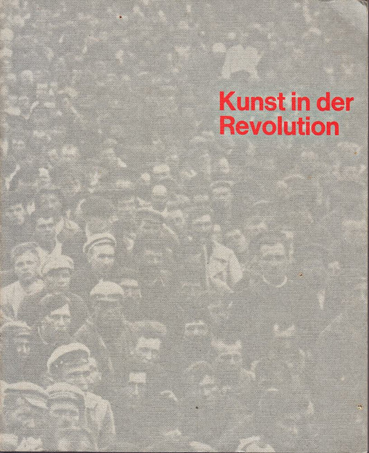 Kunst in der Revolution - Architektur  Produktgestaltung  Malerei  Plastik  Agitation  Theater  Film in Der Sowjetunion 1917 - 1932