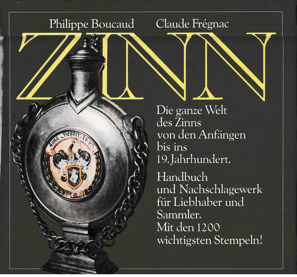 Zinn. Die ganze Welt d. Zinns von d. Anfängen bis ins 19. Jahrhundert.