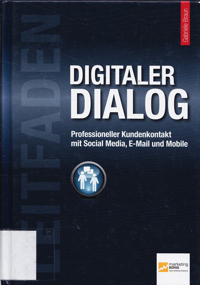 Leitfaden Digitaler Dialog: Professioneller Kundenkontakt mit Social Media  E-Mail und Mobile