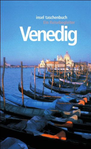 Venedig: Ein Reisebegleiter (insel taschenbuch)