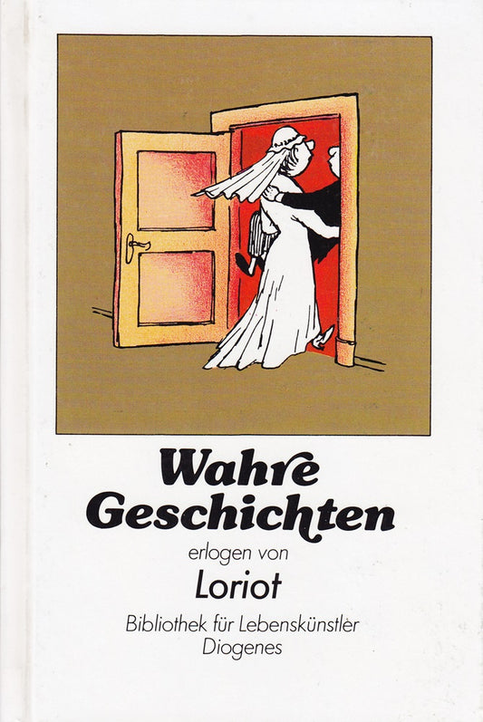 Wahre Geschichten erlogen von Loriot.