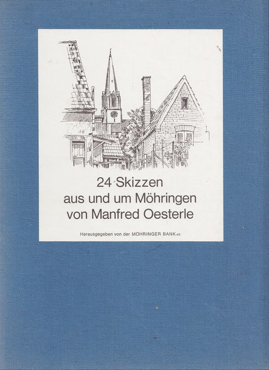 24 Skizzen aus und um Möhringen von Manfred Oesterle.