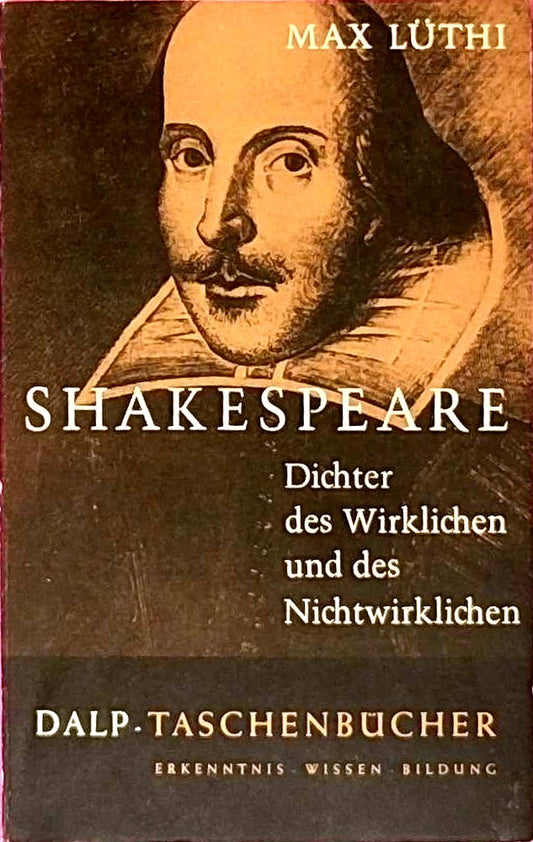 Shakespeare-Dichter des Wirklichen und des Nichtwirklichen