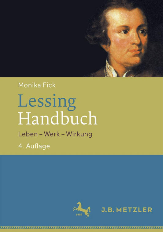 Lessing-Handbuch: Leben ? Werk ? Wirkung