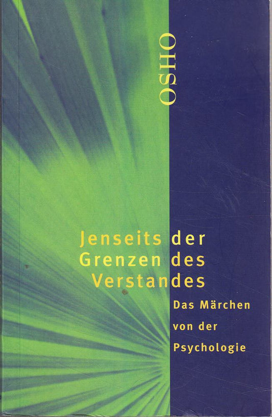 Jenseits der Grenzen des Verstandes: Das Märchen von der Psychologie