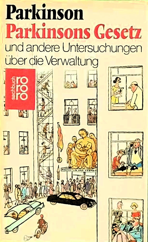 Parkinsons Gesetz und andere Untersuchungen über die Verwaltung.
