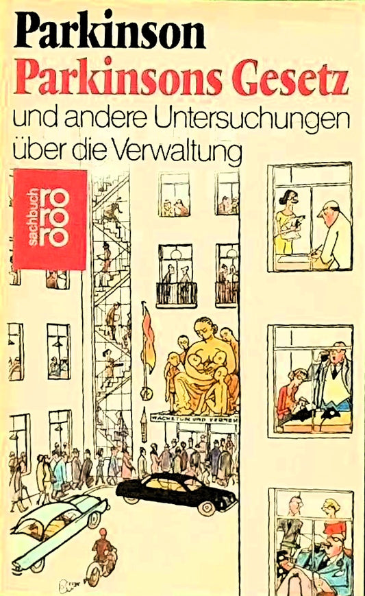 Parkinsons Gesetz und andere Untersuchungen über die Verwaltung.