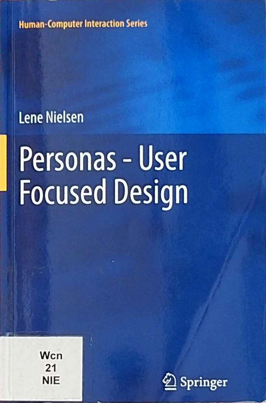 Personas - User Focused Design (Human?Computer Interaction Series)