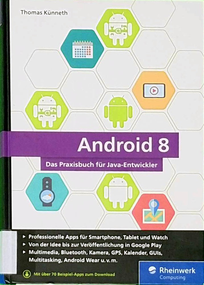 Android 8: Das Praxisbuch für Java-Entwickler. Inkl. Einstieg in Android Studio