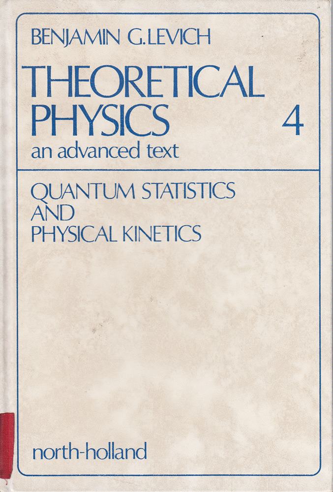 Theoretical Physics: Quantum Statistics and Physical Kinetics v. 4: An Advanced Text