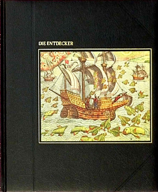 Die Entdecker. Aus der Time-Life-Serie 'Die Seefahrer'.