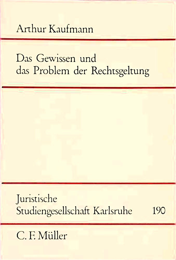 Das Gewissen und das Problem der Rechtsgeltung