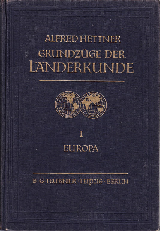 Grundzüge der Länderkunde  Band I: Europa.