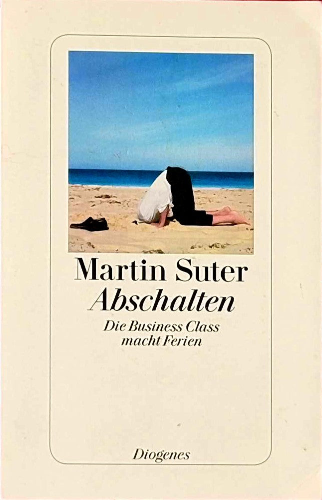 Abschalten: Die Business Class macht Ferien: Die Business Class macht Ferien. Originalausgabe