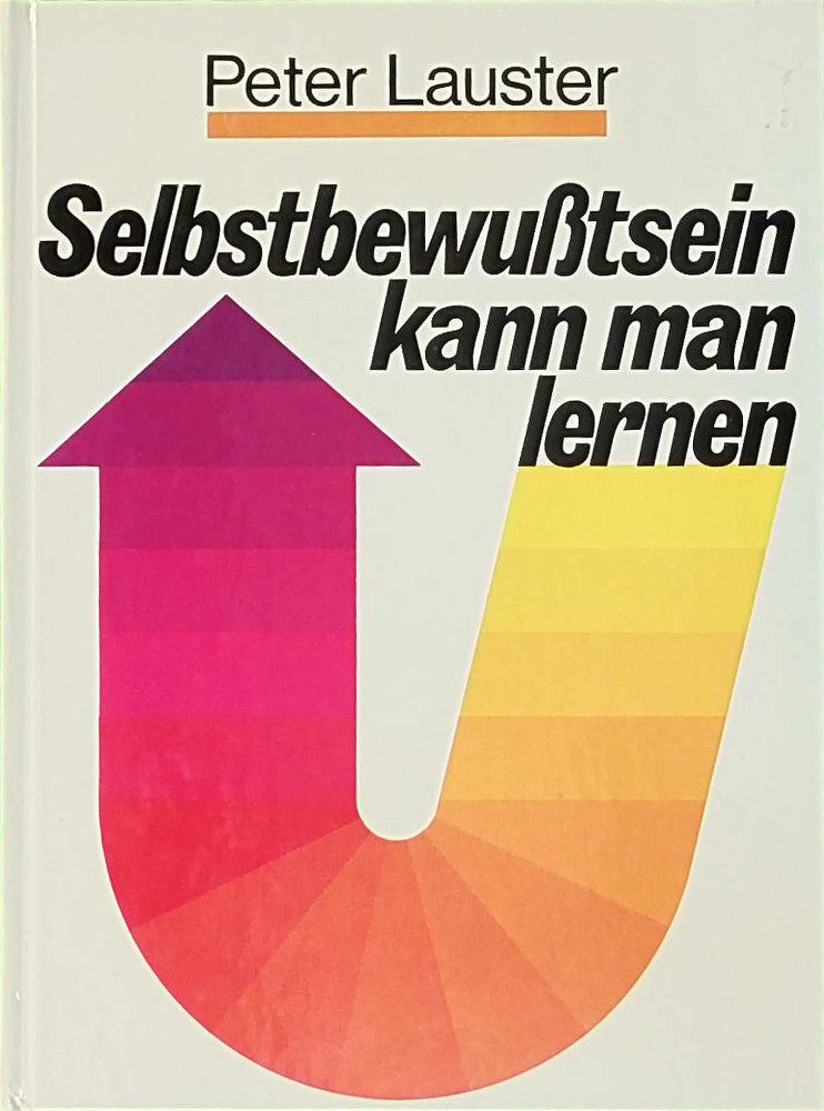 Selbstbewusstsein kann man lernen.