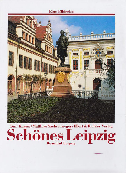 Schönes Leipzig. Eine Bildreise. Beautiful Leipzig: Dtsch.-Engl.