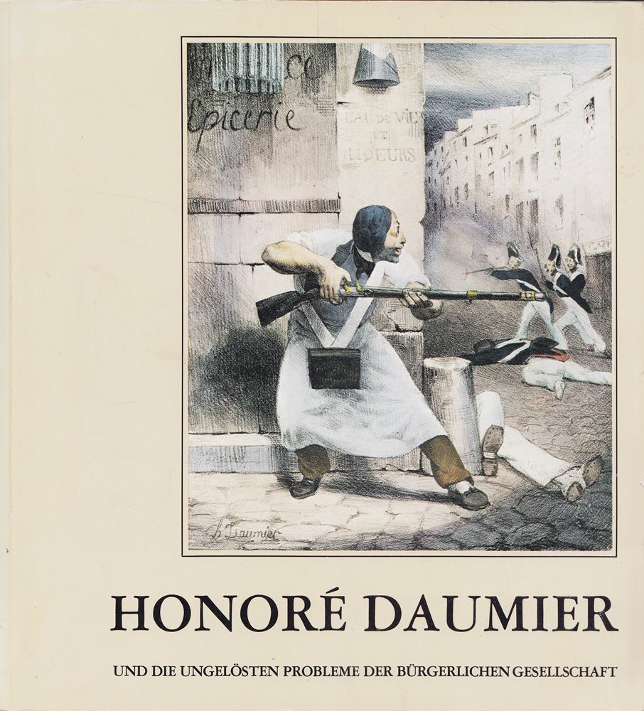 Honore Daumier und die ungelösten Probleme der bürgerlichen Gesellschaft