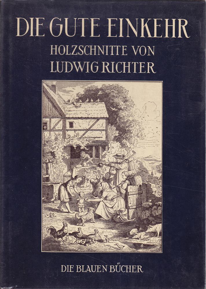 Die gute Einkehr. Holzschnitte von Ludwig Richter. Die blauen Bücher