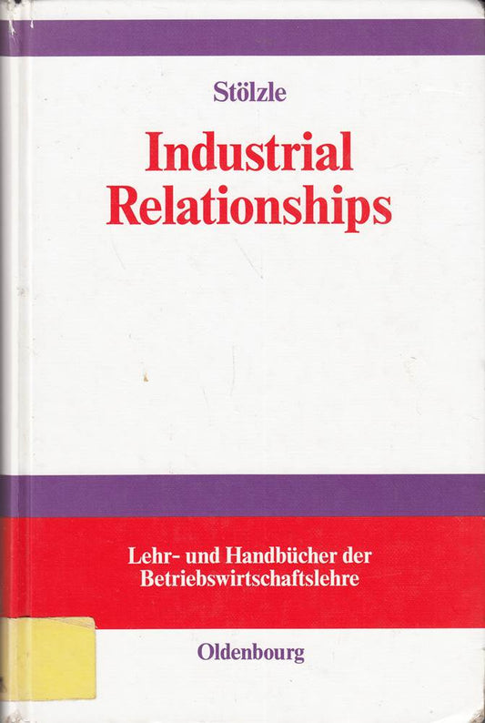 Beschaffungs- und Logistik-Management: Industrial Relationships (Lehr- und Handbücher der Betriebswirtschaftslehre)
