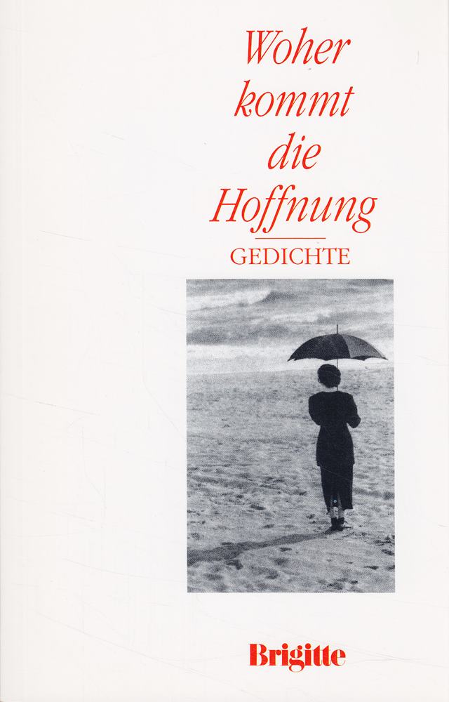 Woher kommt die Hoffnung. Gedichte.