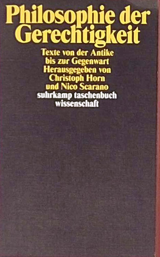 Philosophie der Gerechtigkeit: Texte von der Antike bis zur Gegenwart (suhrkamp taschenbuch wissenschaft)