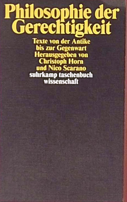 Philosophie der Gerechtigkeit: Texte von der Antike bis zur Gegenwart (suhrkamp taschenbuch wissenschaft)