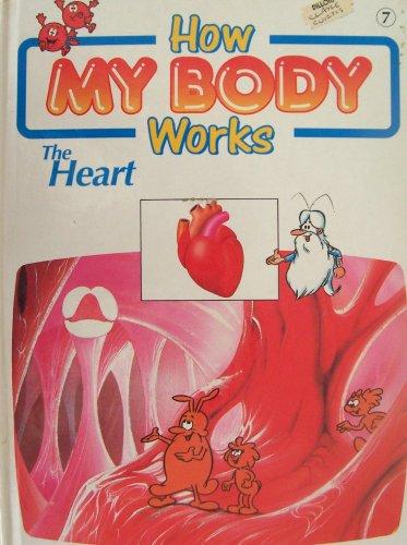 How My Body Works: The Heart (Orbis Play & Learn Collection  no.7)