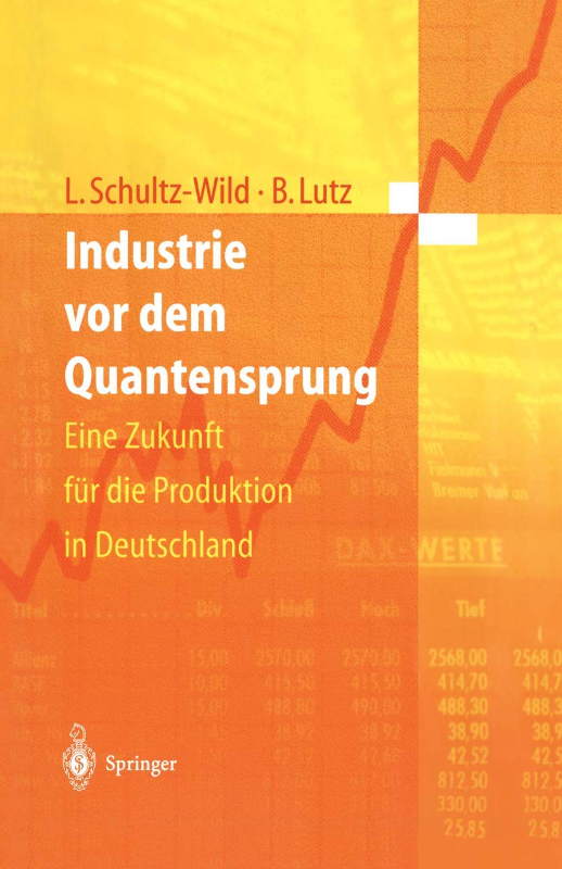 Industrie vor dem Quantensprung: Eine Zukunft fur die Produktion in Deutschland: Eine Zukunft für die Produktion in Deutschland