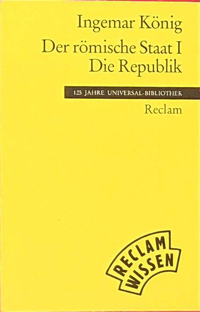 Der Römische Staat: (Reclam Wissen) / Die Republik