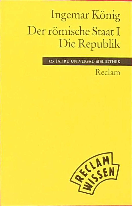 Der Römische Staat: (Reclam Wissen) / Die Republik