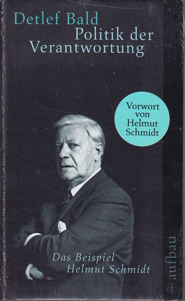 Politik der Verantwortung: Der Primat des Politischen über das Militärische 1965-1975 (Aufbau-Sachbuch)