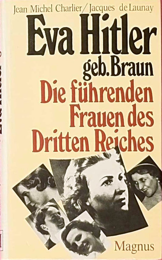Eva Hitler geb. Braun -- Die führenden Frauen des Dritten Reiches
