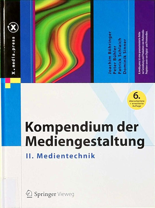 Kompendium der Mediengestaltung: II. Medientechnik (X.media.press)