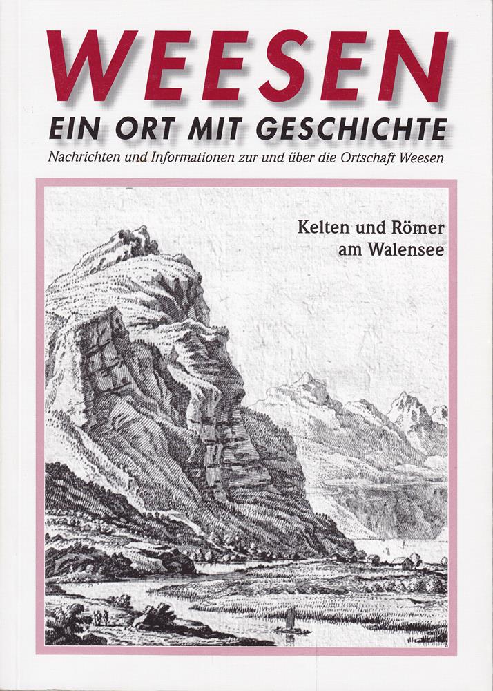 Weesen - Ein Ort mit Geschichte - Kelten und Römer am Walensee