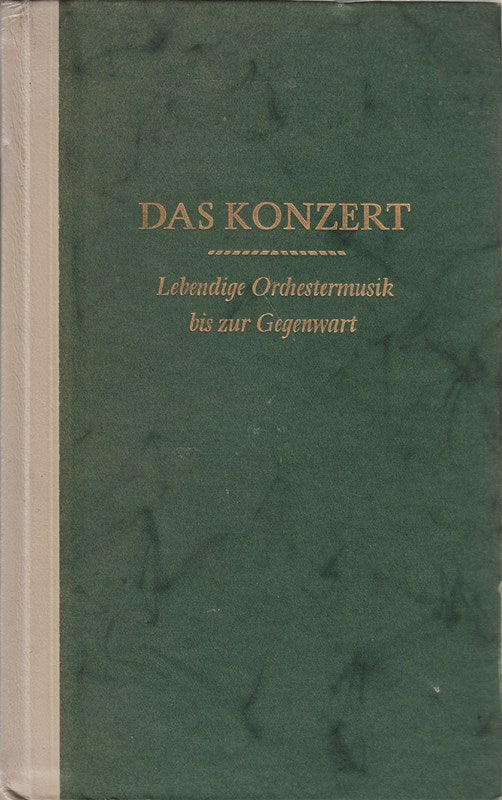 Das Konzert  Lebendige Orchestermusik bis zur Gegenwart