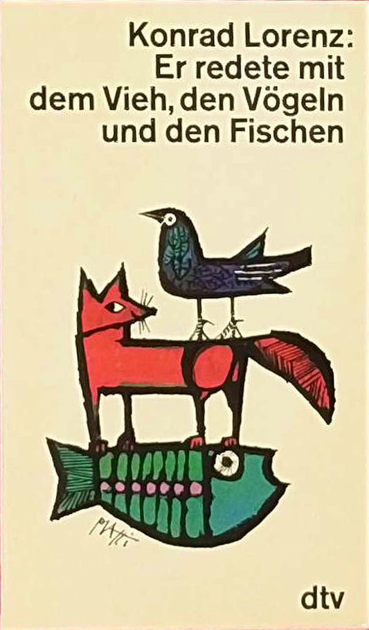 Er redete mit dem Vieh  den Vögeln und den Fischen.
