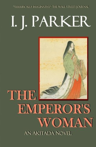 The Emperor's Woman: An Akitada Novel (Akitada Mysteries  Band 10)