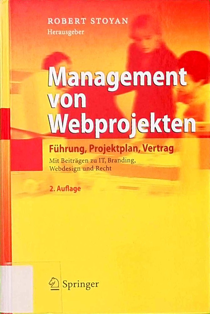 Management von Webprojekten: Führung  Projektplan  Vertrag